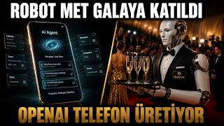 Robot Met Gala'ya Katıldı, OpenAI Telefon Üretiyor | Yapay Zeka Artık Aramızda