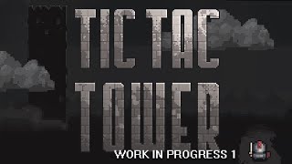 Tic Tac Tower - Back to the Grind