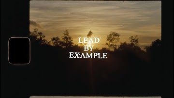 LEAD BY EXAMPLE NOW AVAILABLE - TRAILER