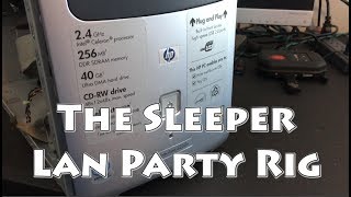 The Sleeper Lan Party Rig