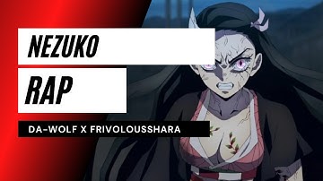 NEZUKO RAP | WHAT | DA-WOLF X FRIVOLOUSSHARA [Demon Slayer]