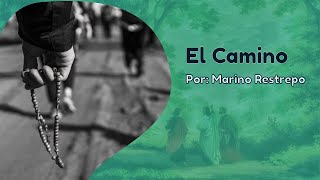 El camino por Marino Restrepo  Charla Virtual Peregrinos de San Juan, Argentina  4 Junio 2021