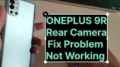 Oneplus 9R Camera Not Working How To Fix