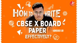 How to Write CBSE X Board Paper Effectively? Score 90% in Boards | Exam Writing Tips | Vedantu