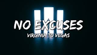 Virginia To Vegas - no excuses (Lyrics)