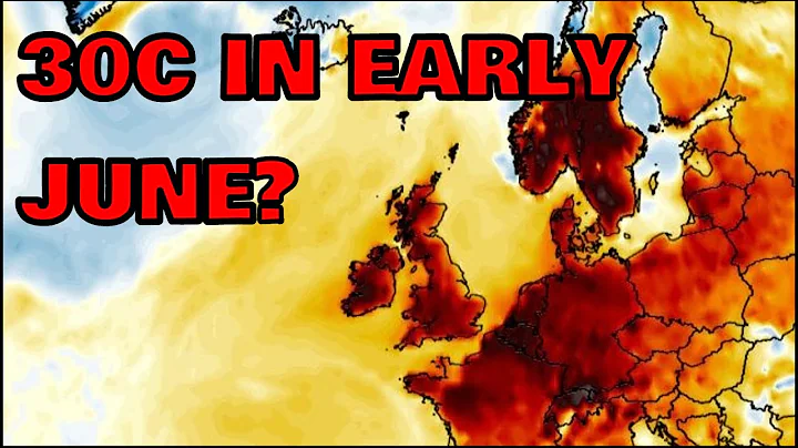 30C in Early June? 21st May 2023 - DayDayNews