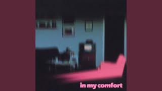 In My Comfort