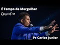 Pastor Carlos Junior Pregação '' Ezequiel 47 É Tempo de Mergulhar ''