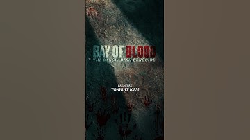 Watch ‘Bay of Blood: The Bangladesh Genocide,’ premieres #Tonight at 10 PM.