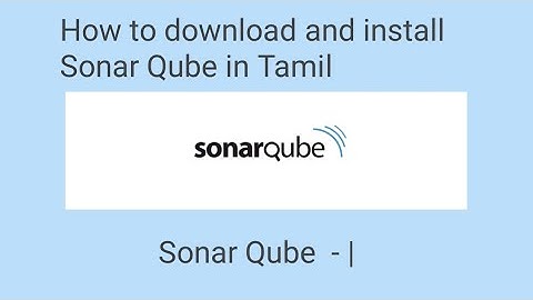 How to download and install SonarQube in Tamil | Sonar Code Quality Management Tool | Sonar Series 1