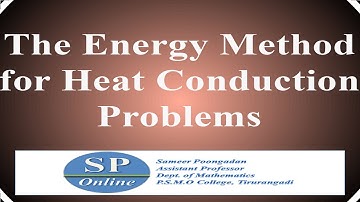 S3 M.Sc; PDE; Lecture 51-The Energy Method for Heat Conduction Problems