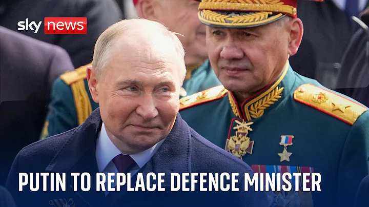 Russian defence minister and long-time Putin ally Sergei Shoigu to be replaced - DayDayNews