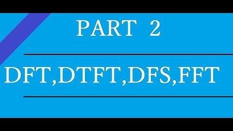 PART 2 of DFT,DTFT in Digital Signal Processing for TANGEDCO/TRB/GATE/ESE Exams