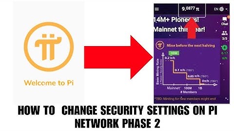 How to change security settings on pi network phase 2