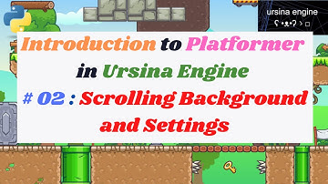 Introduction to Platformer in Ursina Engine in Python # 2, Scrolling Background and Settings