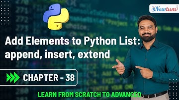 Add Elements to Python List: append, insert, extend | Chapter 38
