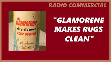 RADIO COMMERCIAL - "GLAMORENE MAKES RUGS CLEAN" (CIRCA 1950'S)
