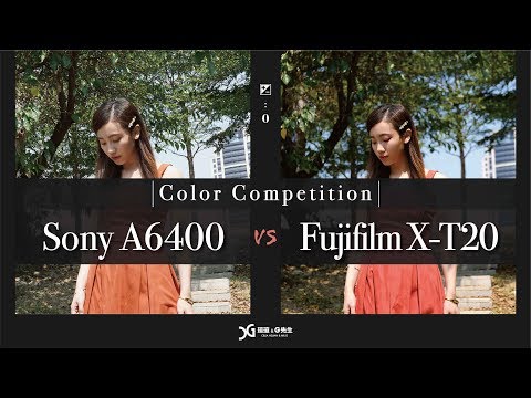 Sony A6400 vs Fujifilm X-T20 怎麼選？優缺點對比 發色顏色色彩大比拼 Which one has the better color | A6400開箱