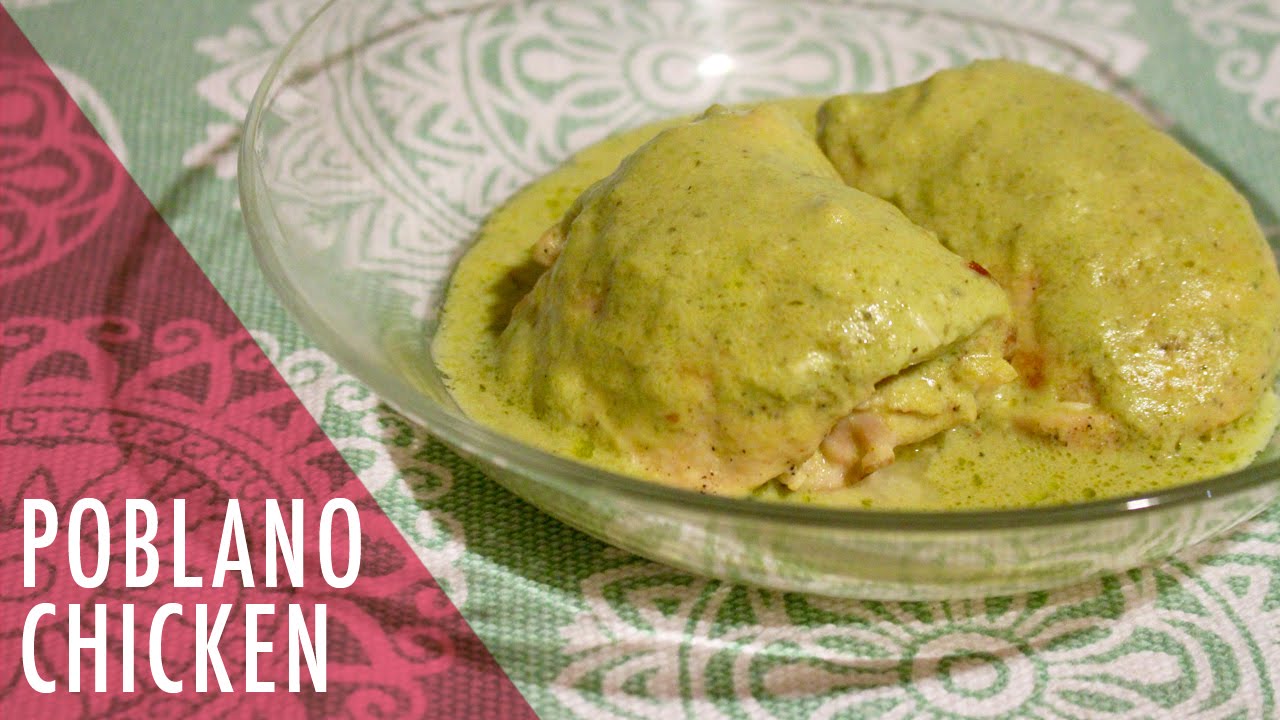 Poblano Chicken Recipe. Tasty Delights. - YouTube