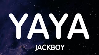 Jackboy - YaYa (Lyrics) New Song