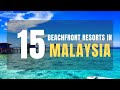 Top 15 Luxury Beachfront Hotels &amp; Resorts in Malaysia2022 (with Price) | Best Malaysia Beach Resorts