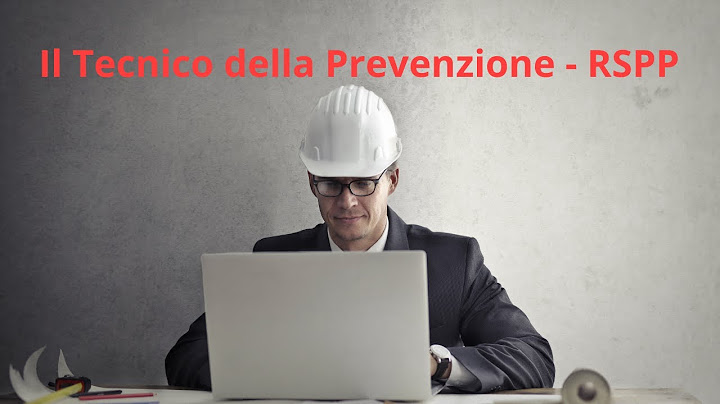 Chi è il Tecnico della Prevenzione - RSPP e quali mansioni deve svolgere?