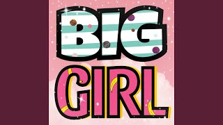 Big Girl