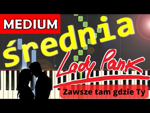 🎹 Zawsze Tam Gdzie Ty (Lady Pank) - Piano Tutorial (średnia wersja) 🎵 NUTY W OPISIE 🎼