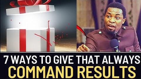 7 Ways to give that always command results | Apostle Michael Orokpo