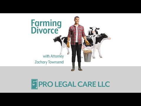Farming Divorce Unique Challenges with Attorney Zach Townsend