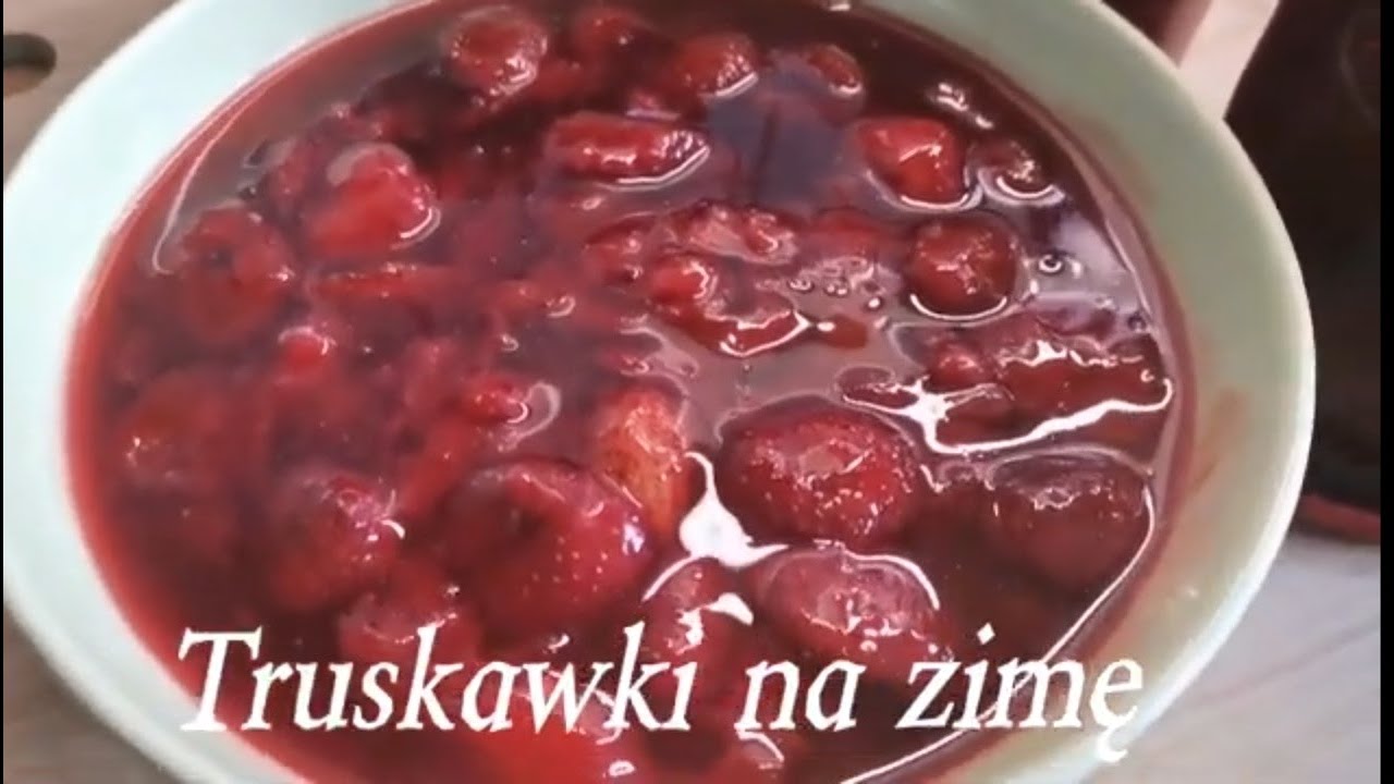 Truskawki na zimę /do naleśników, gofrów, lodów lub serników.  Strawberries for the winter