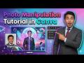 Photo Manipulation in Canva | Canva Photo Editing Tutorial