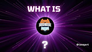 What Is Tasq Art?