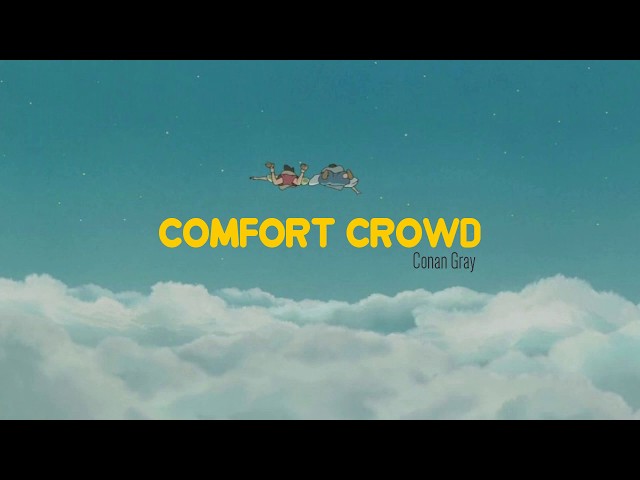 Conan Gray - Comfort Crowd Lyrics class=