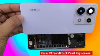 Redmi Note 13 Pro 5G Back Panel Replacement | How To Change Redmi 13 Pro 5G Back Panel 