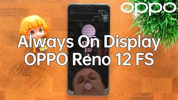 Como Personalizar el Always On Display en el Oppo Reno 12 FS