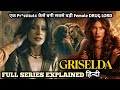 Real STORY of a Female DON | Griselda (2024) Web Series Explained in Hindi | Series Explored