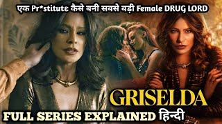 Real STORY of a Female DON | Griselda (2024) Web Series Explained in Hindi | Series Explored