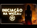 WICCA - A INICIAÇÃO tudo o que você precisa saber!