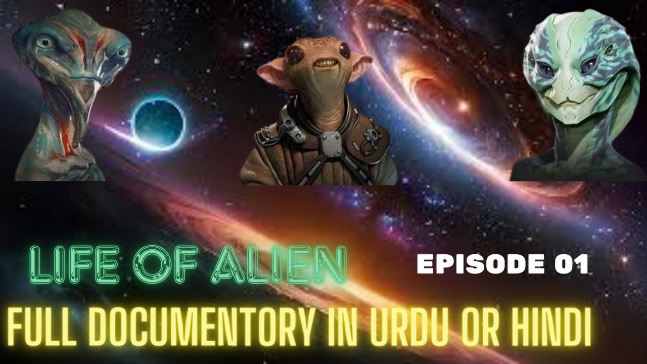 Aliens Life | Anjan Duniya Ki Anjan Kahani | Aliens Documentory Episode 01 | More EP FOR SUBSCRIBE