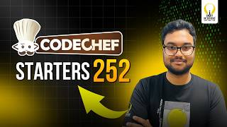 CodeChef Starters 252 (Div.4) | Video Solutions | Smart Interviews
