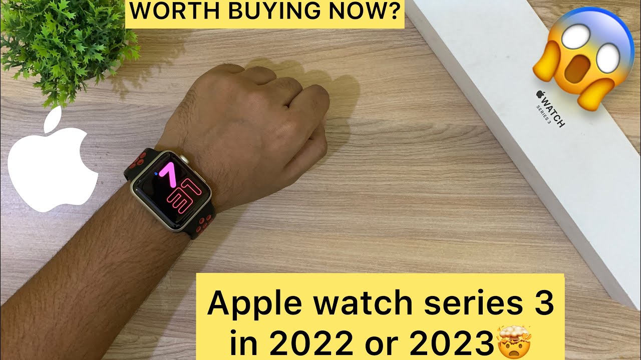 Apple Watch Series 3 (2022)｜Watch Before You Buy in 2022 