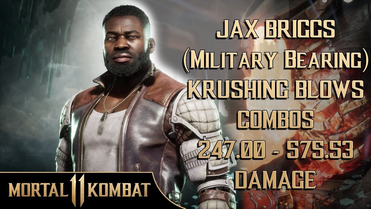 Mortal Kombat 11 Jax Briggs (Military Bearing) Combos 247.00 575.53