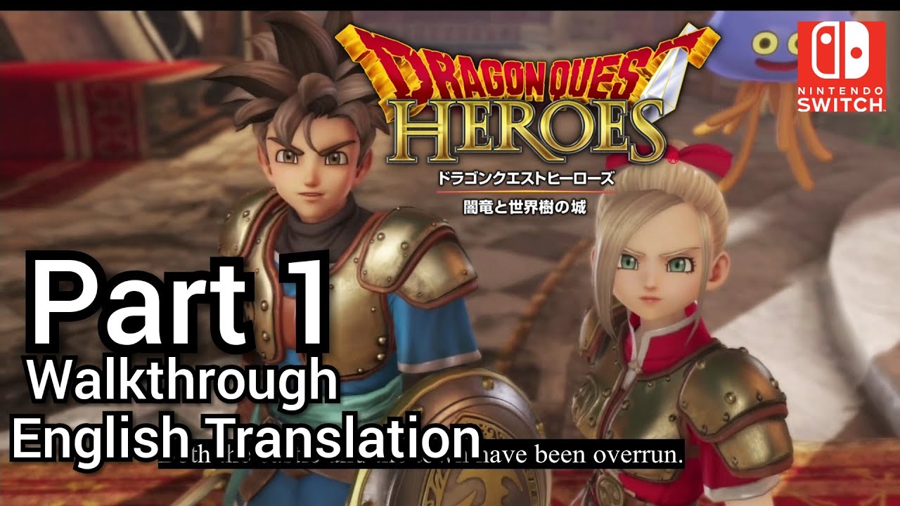 Walkthrough Part 1 Dragon Quest Heroes L Nintendo Switch English Translation Japanese Voice Youtube