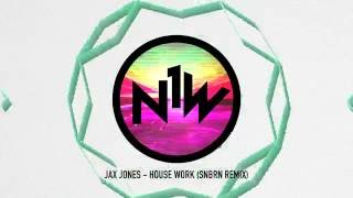 Jax Jones - House Work (SNBRN Remix)