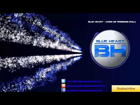 Blue Heart - Wind Of Freedom [FULL]