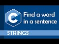 How to find a word inside a sentence in C