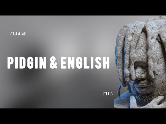 Bnxn - Pidgin u0026 English [Lyrics] class=