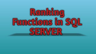 Ranking Functions in SQL SERVER