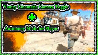 Vanity Cinematic Camera Toggle AND Autonomy Mode for Player - Mod for Fallout 4 Vanity Cinematic Camera Toggle AND Autonomy Mode for Player - Mod for Fallout 4